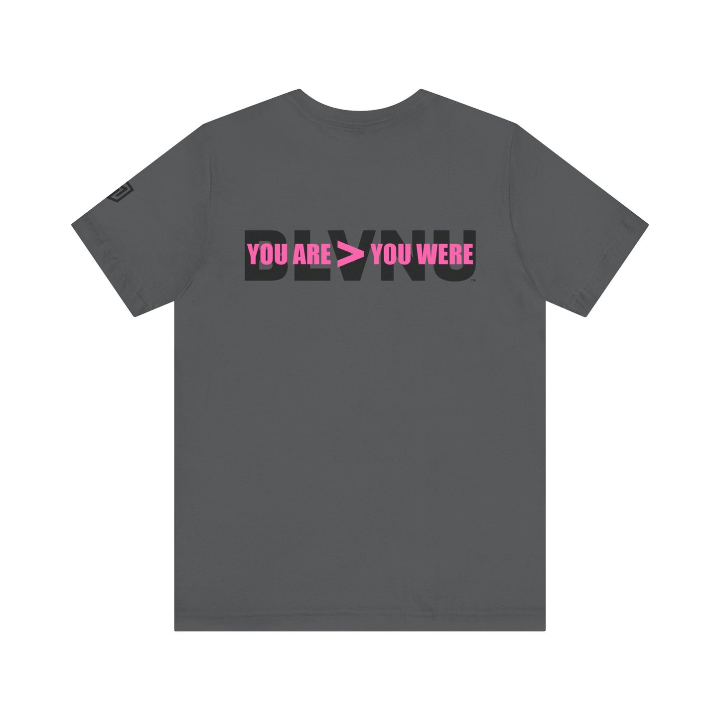 BLVNU - You Are > You Were (Pink) - Unisex Jersey Short Sleeve Tee