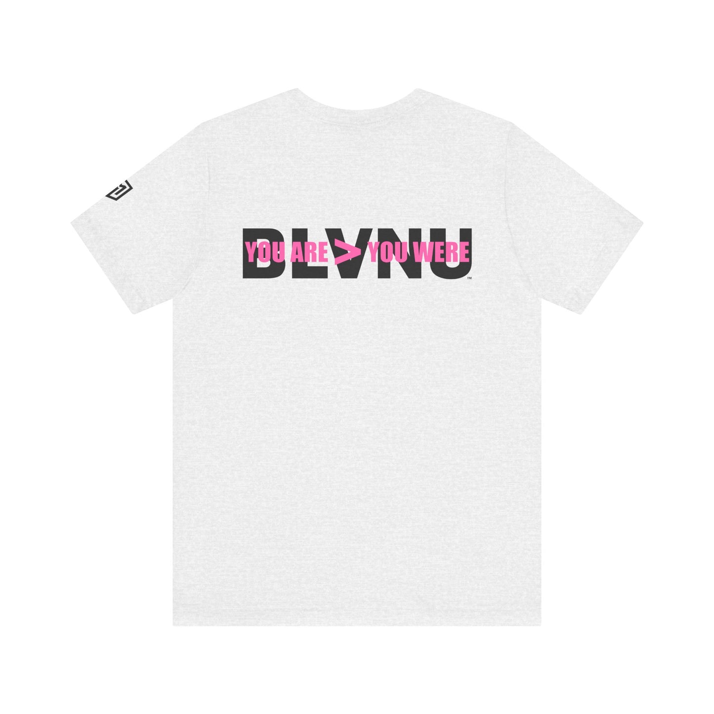 BLVNU - You Are > You Were (Pink) - Unisex Jersey Short Sleeve Tee