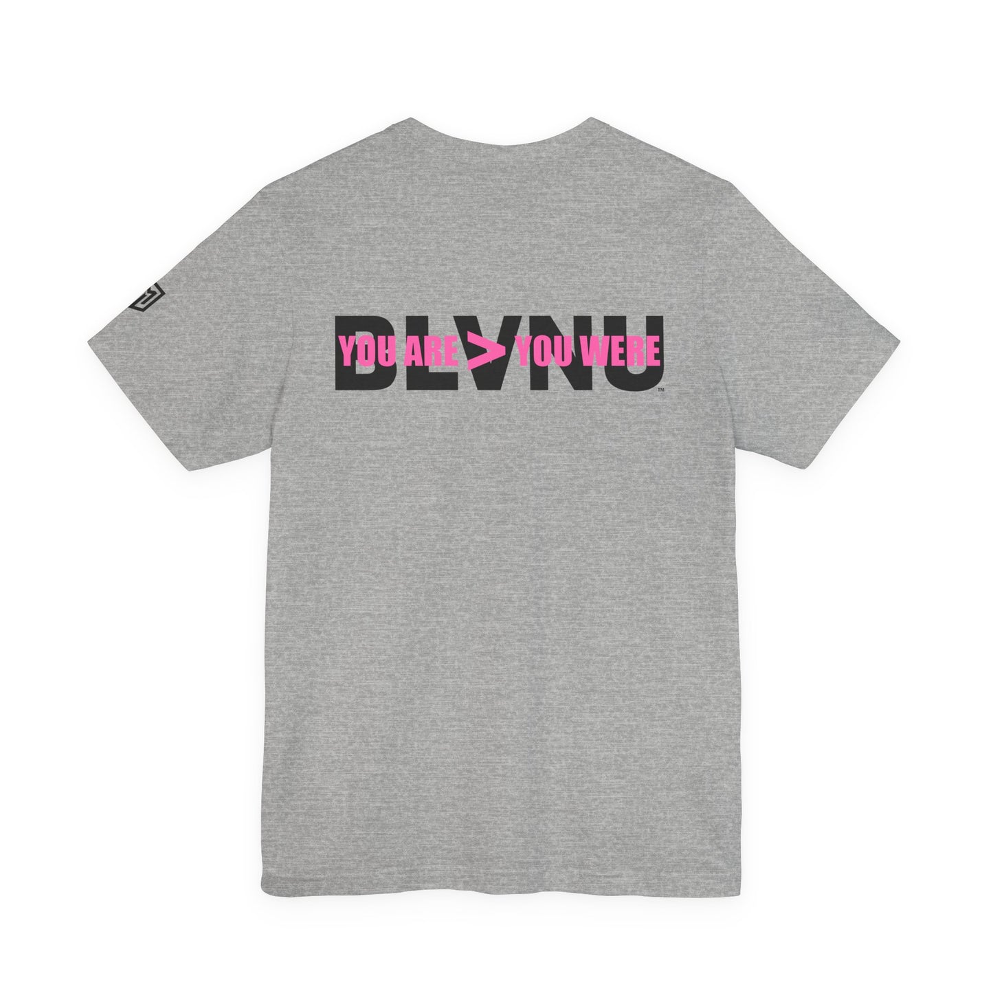 BLVNU - You Are > You Were (Pink) - Unisex Jersey Short Sleeve Tee