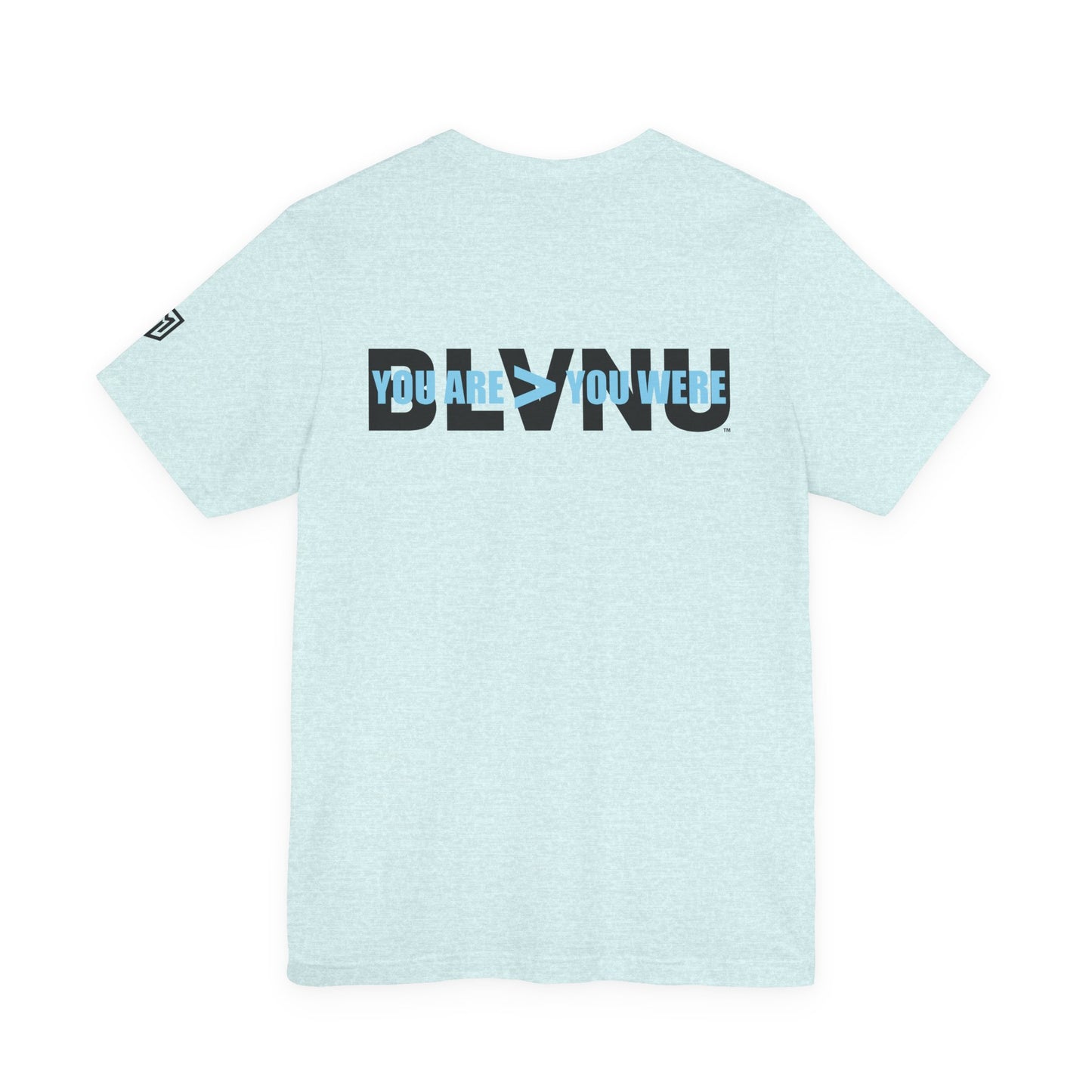 BLVNU - You Are > You Were (Light Blue) Unisex Jersey Short Sleeve Tee