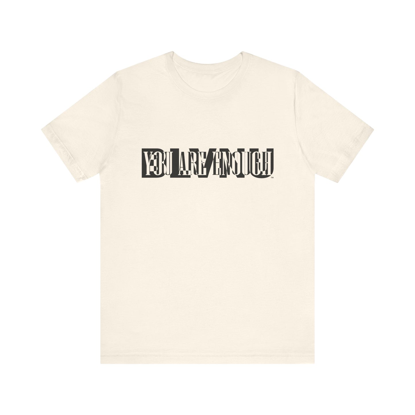 BLVNU - You Are Enough - Unisex Jersey Short Sleeve Tee