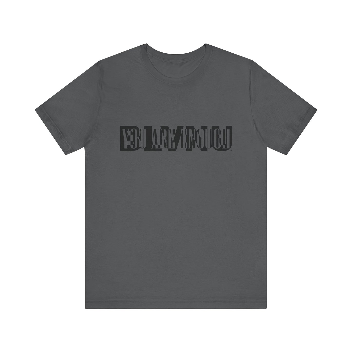 BLVNU - You Are Enough - Unisex Jersey Short Sleeve Tee