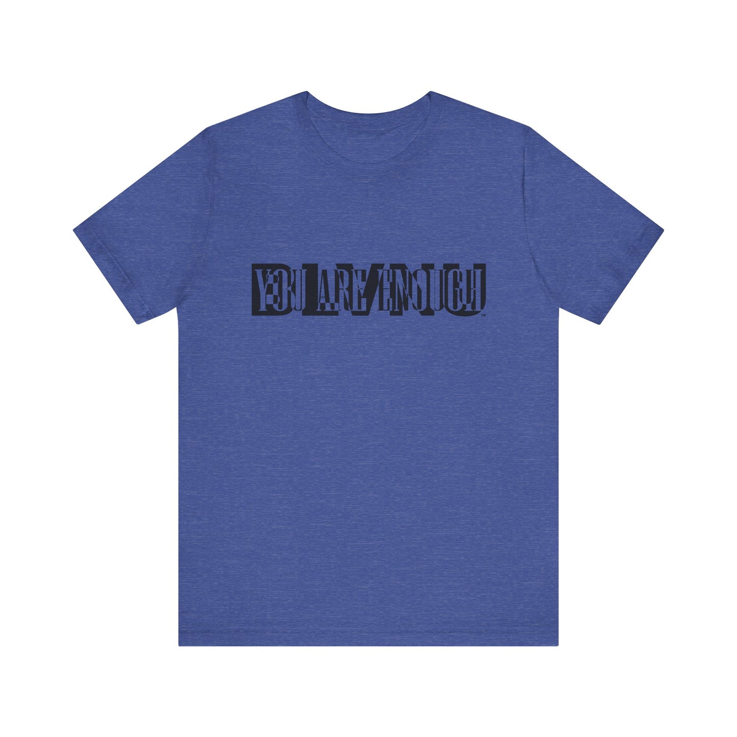 BLVNU - You Are Enough - Unisex Jersey Short Sleeve Tee