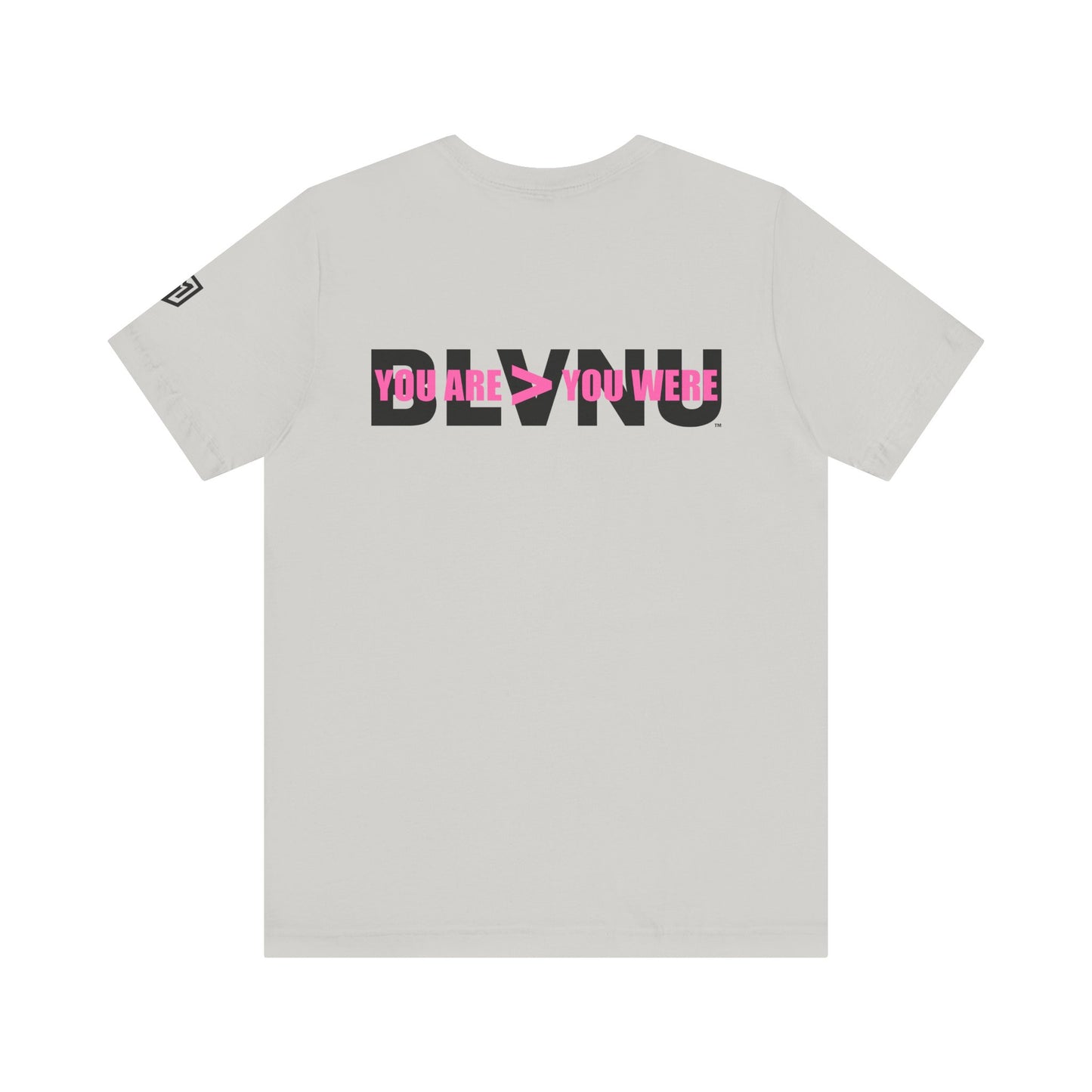 BLVNU - You Are > You Were (Pink) - Unisex Jersey Short Sleeve Tee