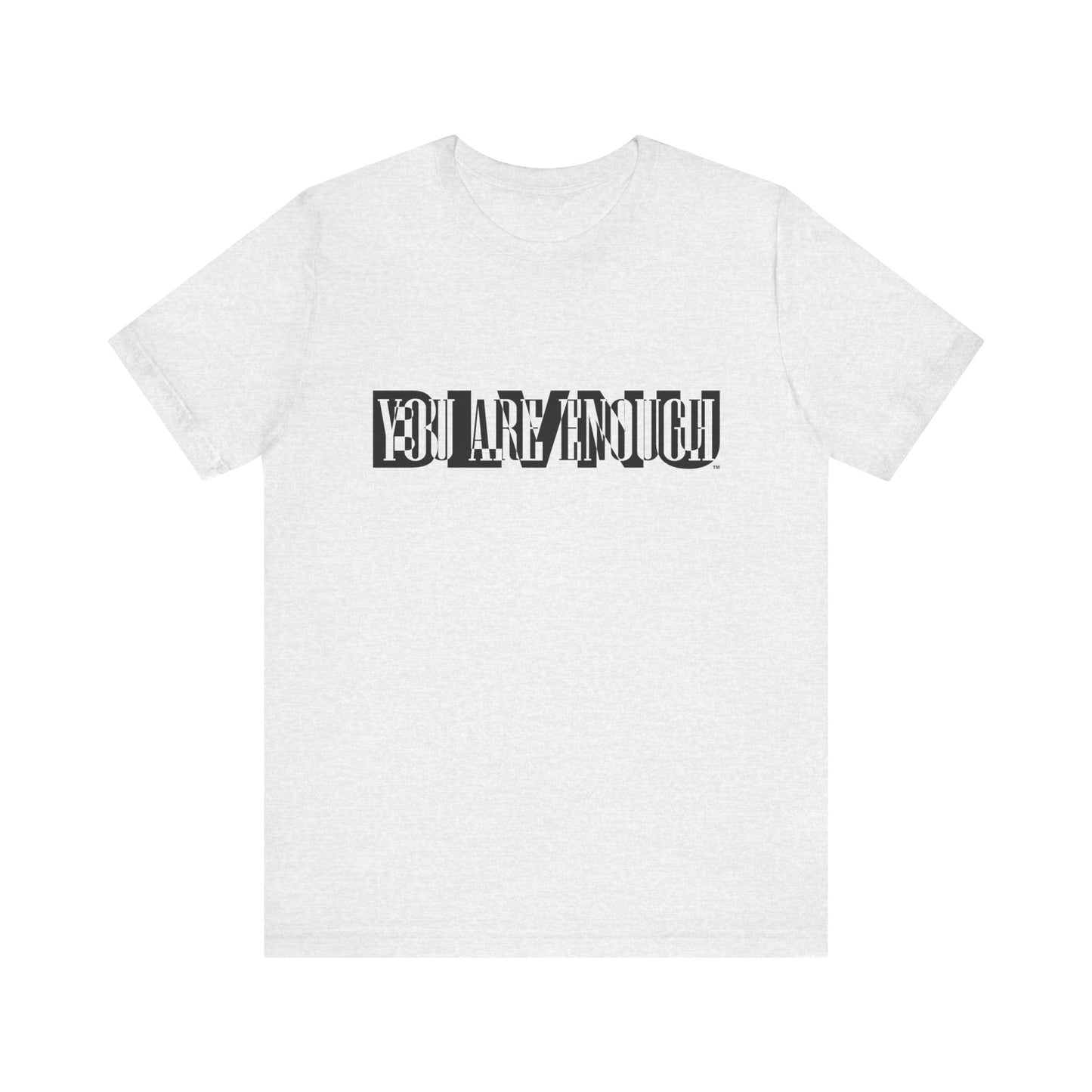BLVNU - You Are Enough - Unisex Jersey Short Sleeve Tee